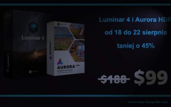 Luminar 4 + Aurora HDR w zestawie i super cenie